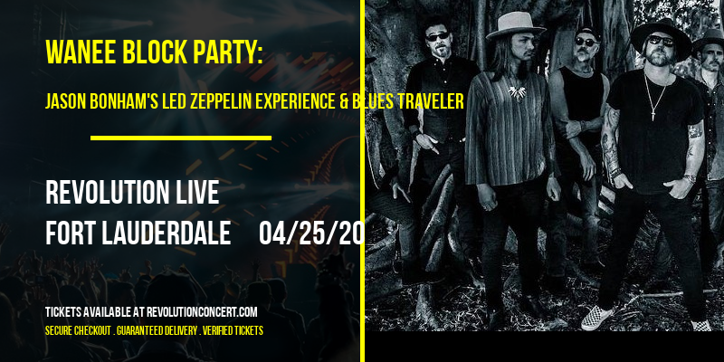 Wanee Block Party: Jason Bonham's Led Zeppelin Experience & Blues Traveler at Revolution Live tickets Wanee Block Party: Jason Bonham's Led Zeppelin Experience & Blues Traveler at Revolution Live