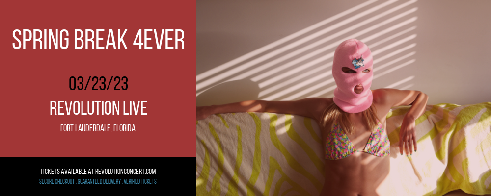 Spring Break 4Ever at Revolution Live tickets Spring Break 4Ever at Revolution Live