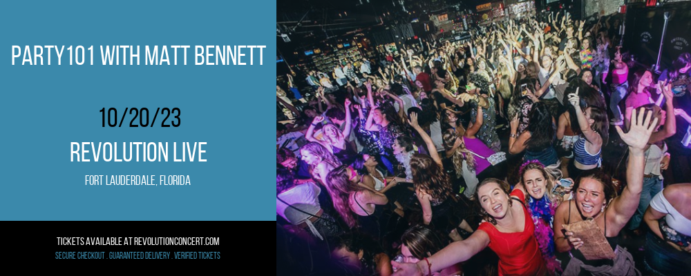 Party101 with Matt Bennett at Revolution Live