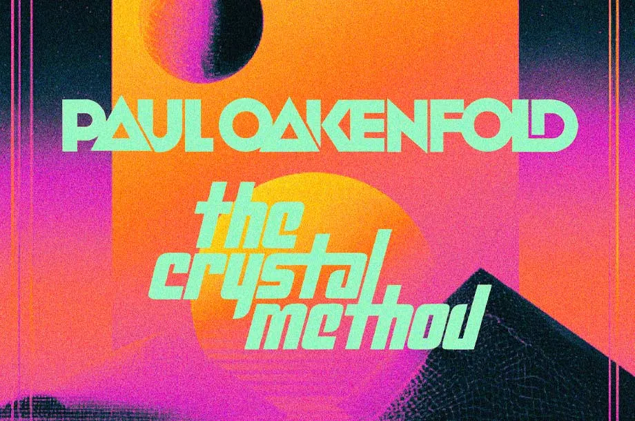 Paul Oakenfold & The Crystal Method tickets